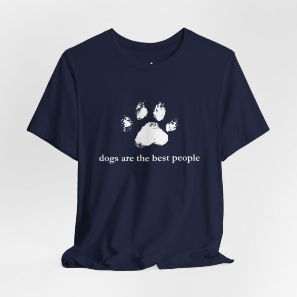 Dogs Are The Best People T-Shirt