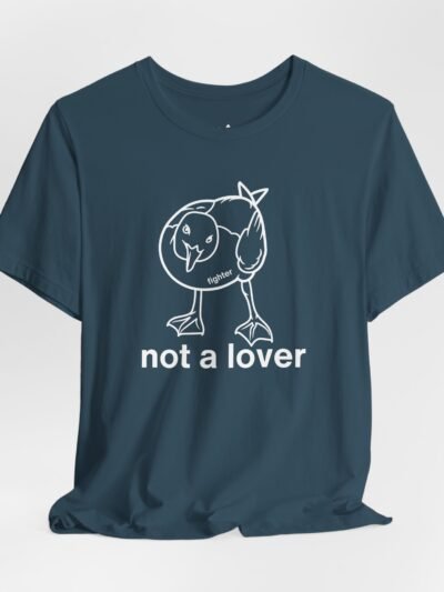 Fighter Not A lover T-Shirt