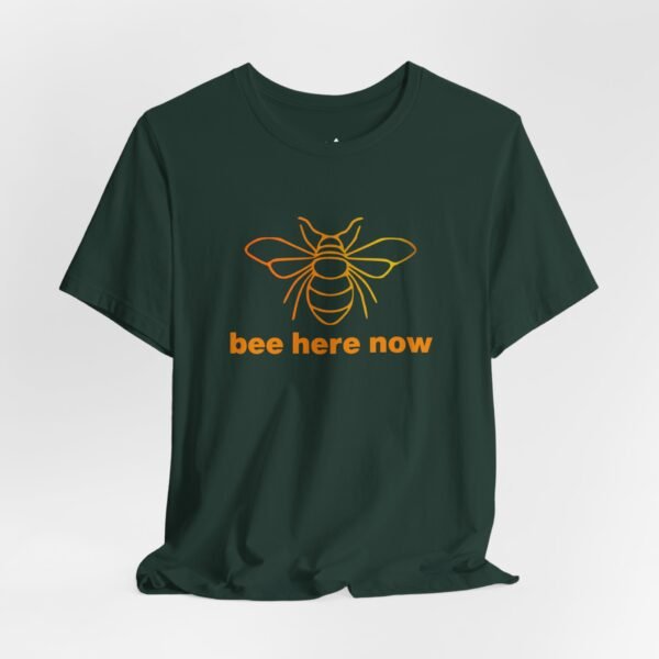 Bee Here Now T-Shirt